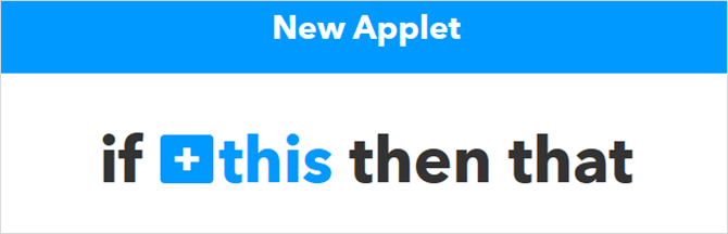 Galutinis IFTTT vadovas: naudokite galingiausią žiniatinklio įrankį, kaip „Pro CreateApplet 1“